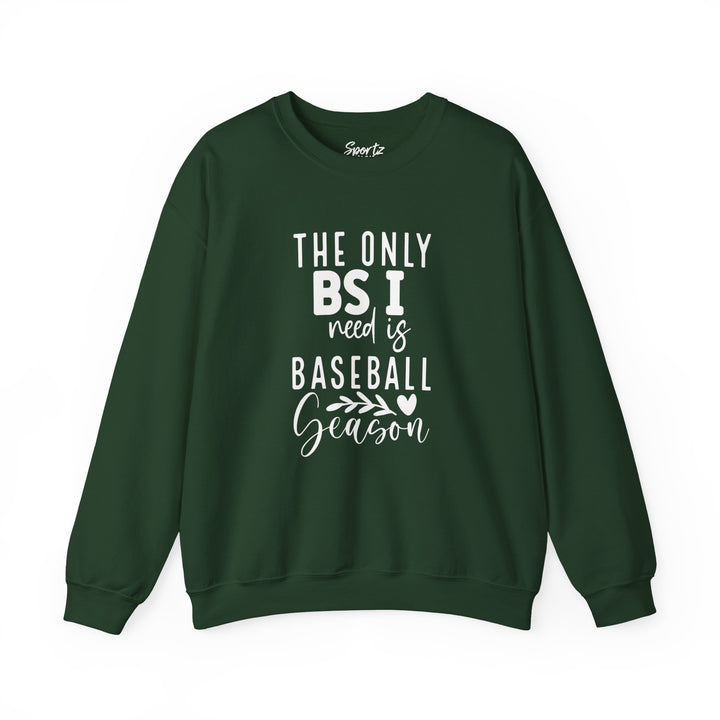 The Only BS I Need Baseball Adult Unisex Crewneck Sweatshirt