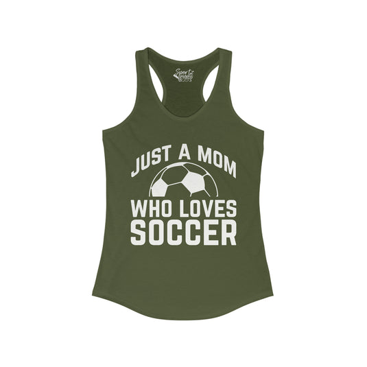 Just a Mom Soccer Adult Women's Racerback Tank