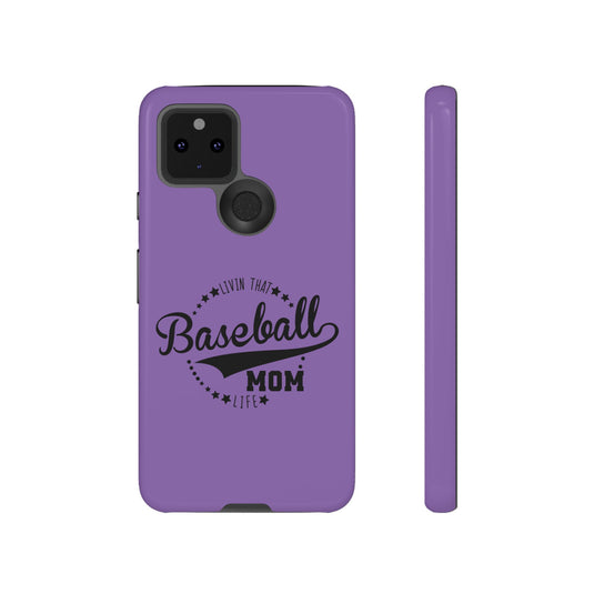 Livin that Baseball Mom Life Tough Phone Case