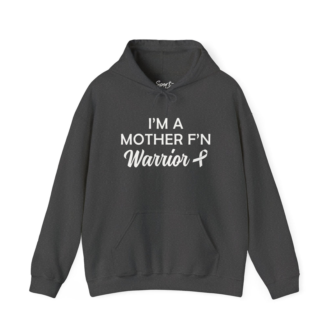 I'm A Mother F'n Warrior Adult Unisex Hooded Sweatshirt V2