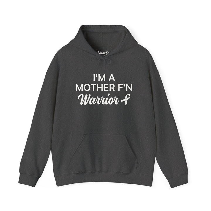 I'm A Mother F'n Warrior Adult Unisex Hooded Sweatshirt V2