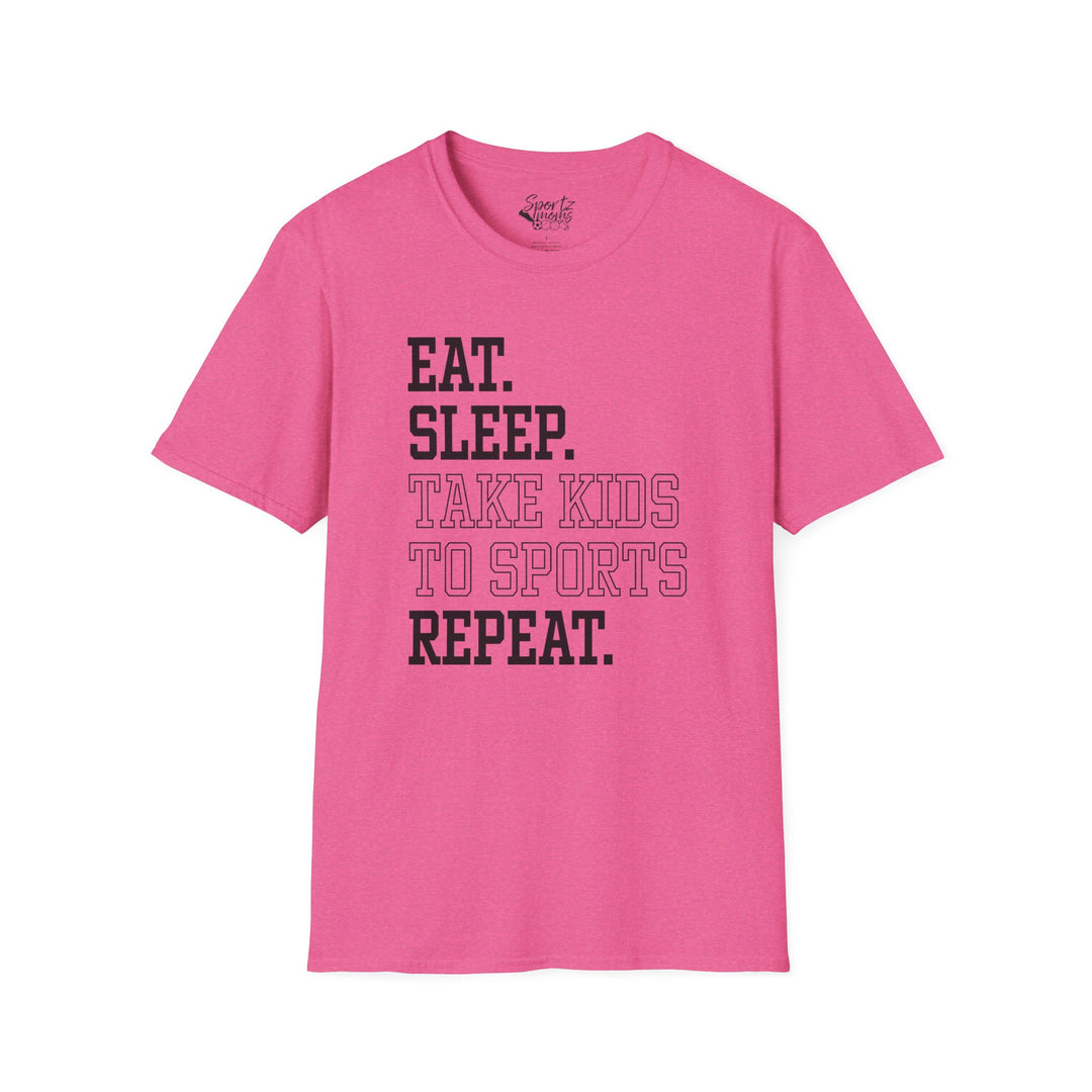 Eat Sleep Take Kids To Sports Repeat Adult Unisex T-Shirt