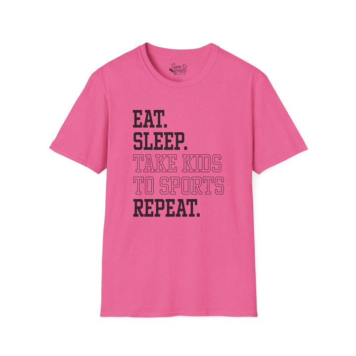 Eat Sleep Take Kids To Sports Repeat Adult Unisex T-Shirt