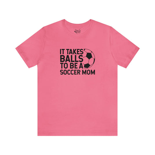 It Takes Balls Soccer Adult Unisex Mid-Level T-Shirt