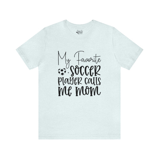 My Favorite Soccer Player Adult Unisex Mid-Level T-Shirt