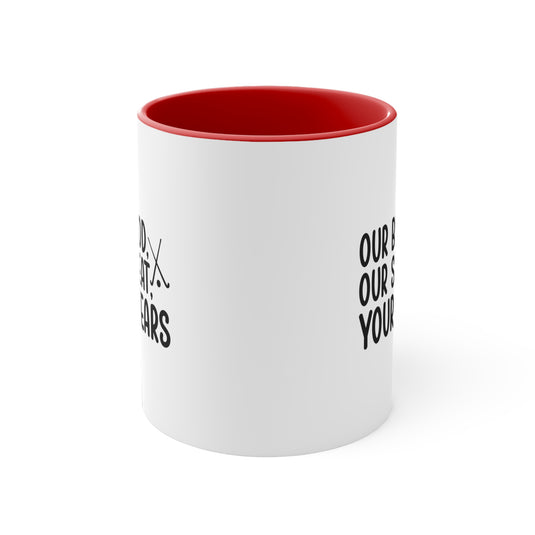 Our Blood Our Sweat Your Tears 11oz Hockey Accent Mug