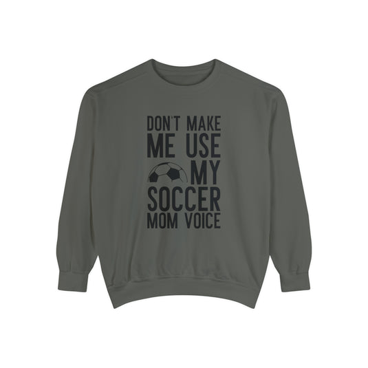 Don't Make Me Use Soccer Adult Unisex Premium Crewneck Sweatshirt