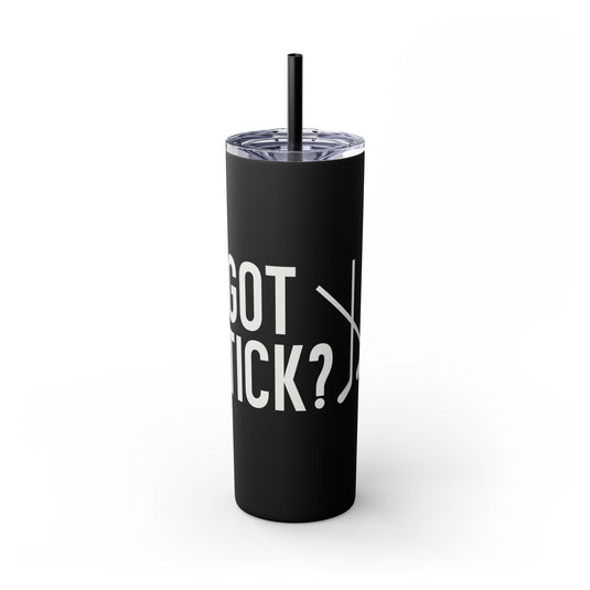 Got Stick Hockey 20oz Skinny Tumbler with Straw in Matte or Glossy