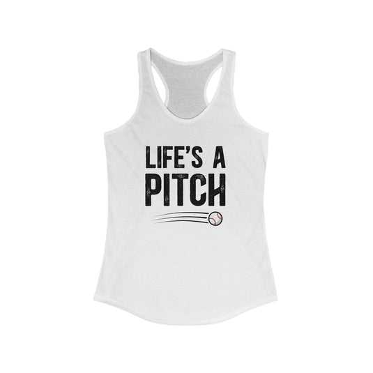 Life's a Pitch Baseball Women's Racerback Tank