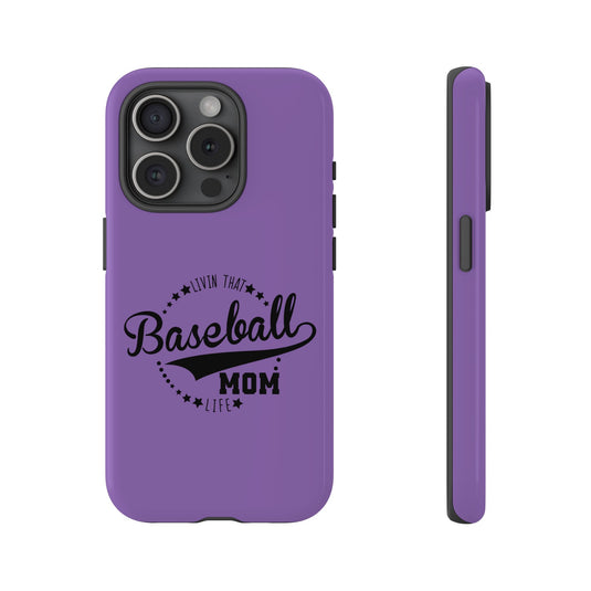 Livin that Baseball Mom Life Tough Phone Case