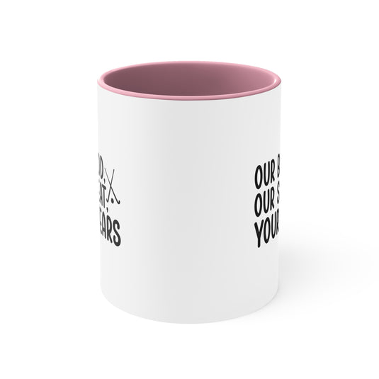 Our Blood Our Sweat Your Tears 11oz Hockey Accent Mug