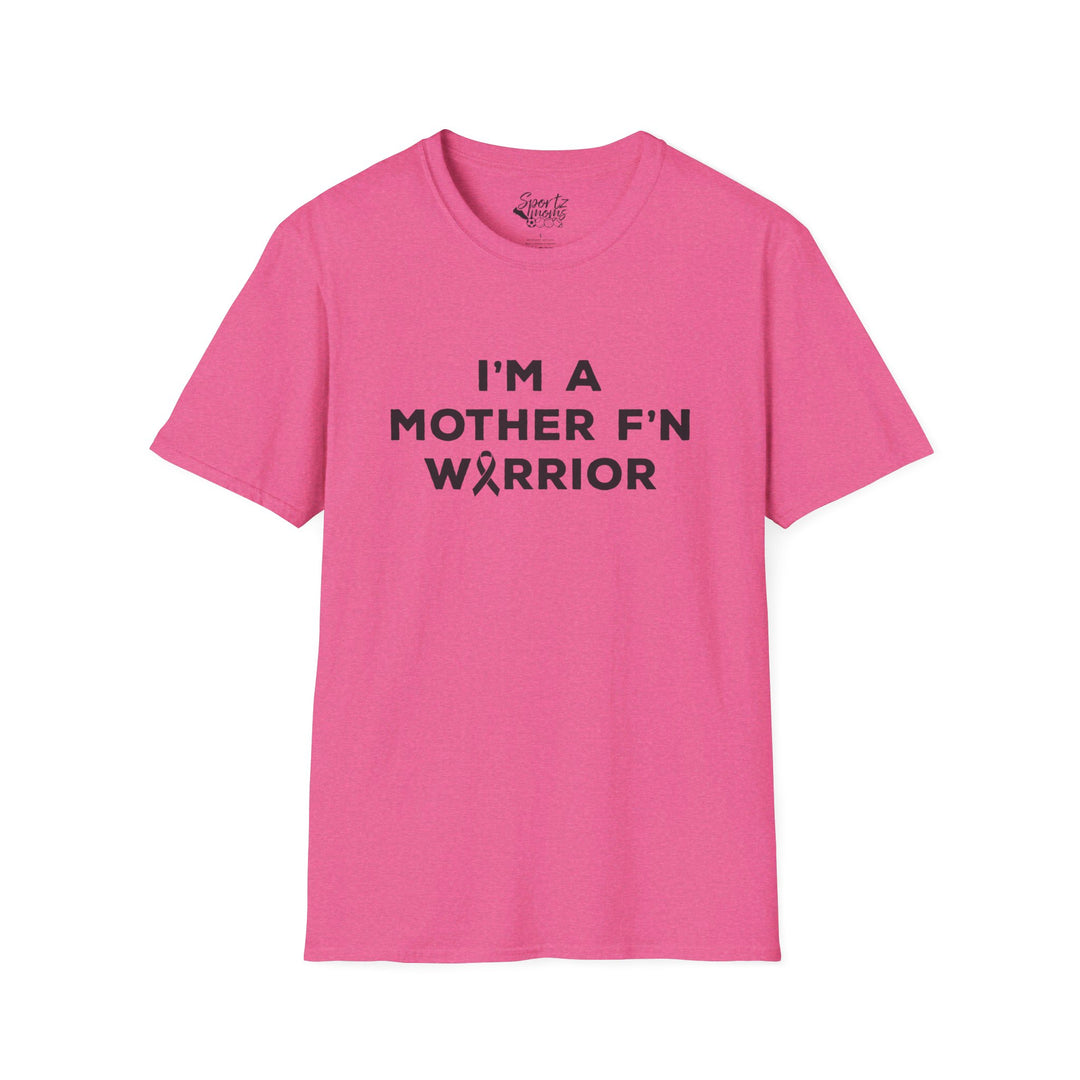 I'm A Mother F'n Warrior Adult Unisex T-Shirt
