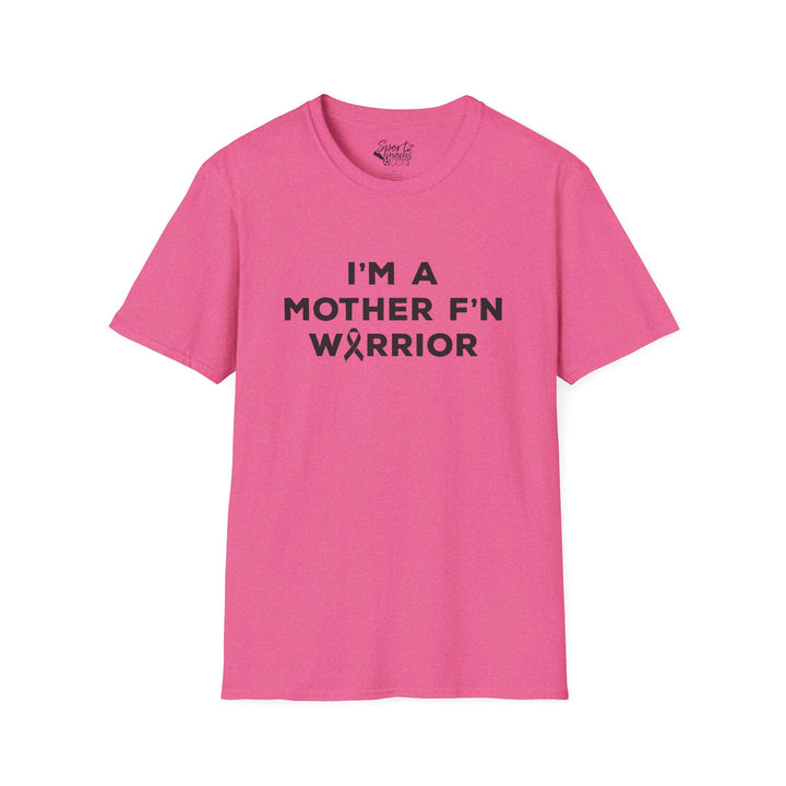 I'm A Mother F'n Warrior Adult Unisex T-Shirt