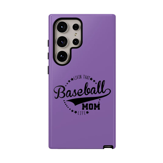 Livin that Baseball Mom Life Tough Phone Case