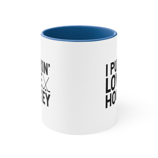 I Puckin' Love Hockey 11oz Accent Mug