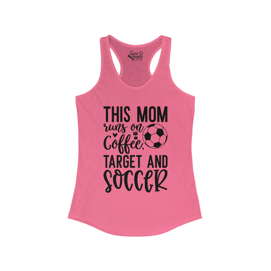 This Mom Runs on Coffee Soccer Adult Women's Racerback Tank