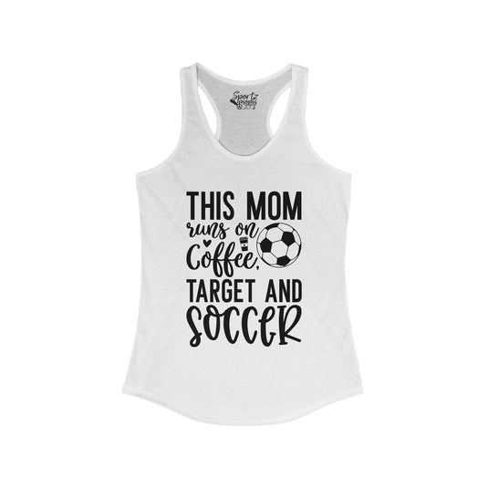 This Mom Runs on Coffee Soccer Adult Women's Racerback Tank