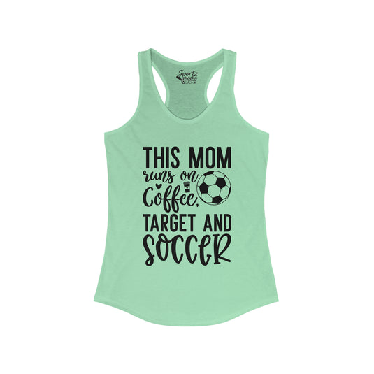 This Mom Runs on Coffee Soccer Adult Women's Racerback Tank