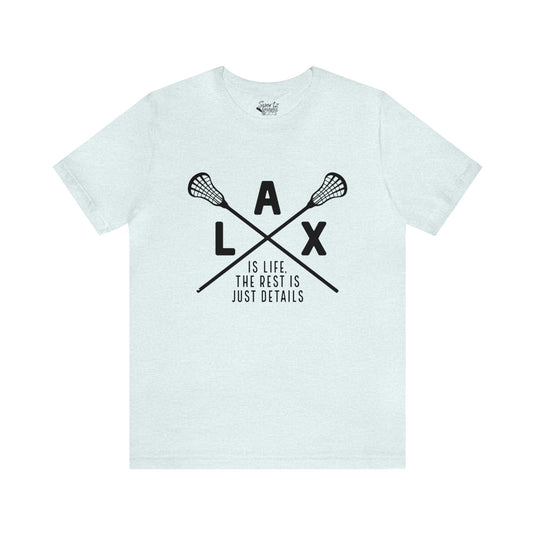 LAX The Rest is Just Details Adult Unisex Mid-Level T-Shirt