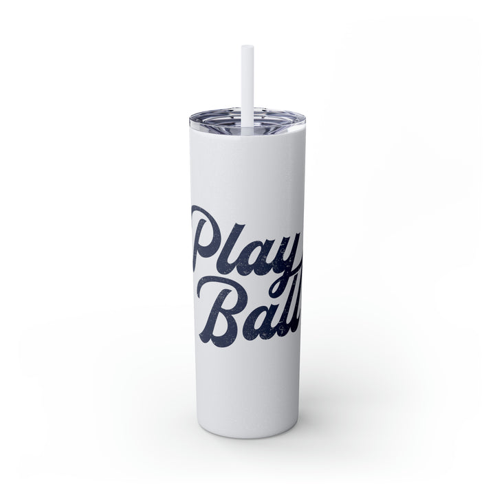 Play Ball Baseball 20oz Skinny Tumbler with Straw in Matte or Glossy