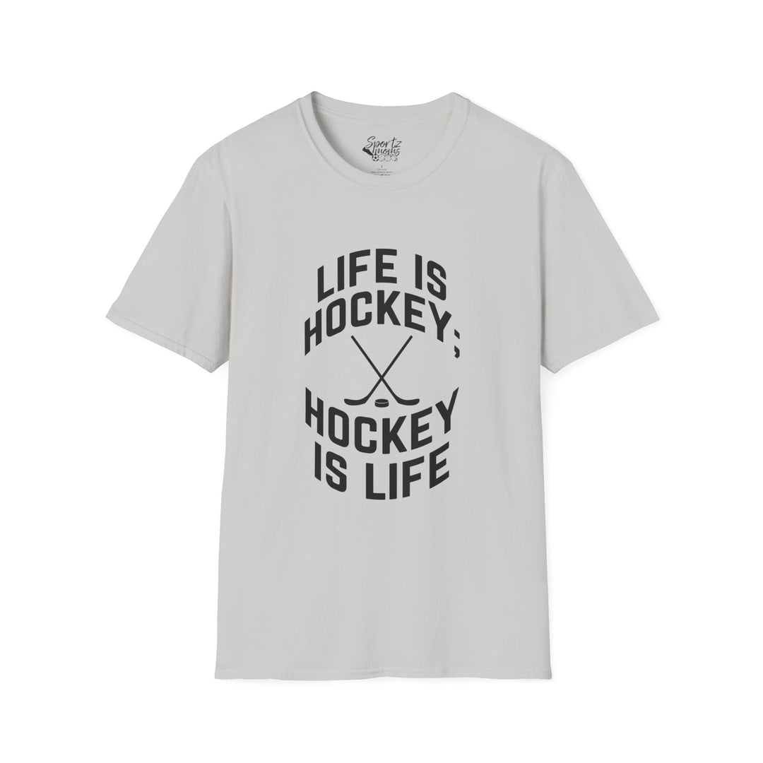 Life is Hockey Adult Unisex T-Shirt