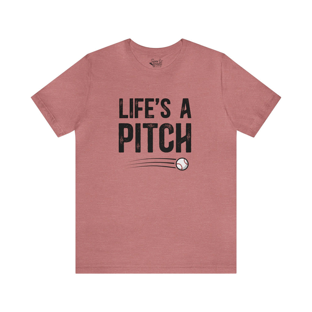Life's a Pitch Baseball Adult Unisex Mid-Level T-Shirt