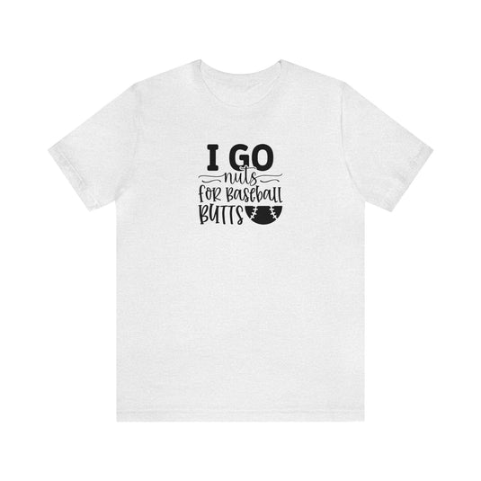 I Go Nuts Baseball Adult Unisex Mid-Level T-Shirt