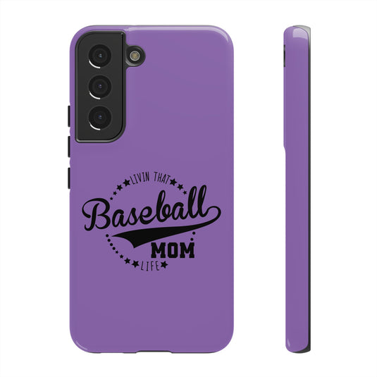 Livin that Baseball Mom Life Tough Phone Case