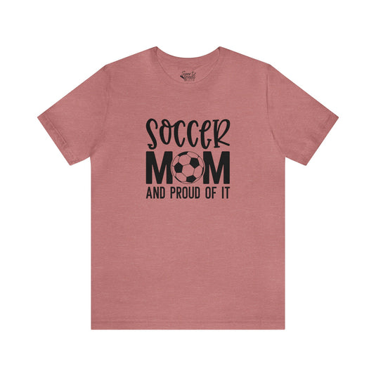 Soccer Mom and Proud Of It Adult Unisex Mid-Level T-Shirt