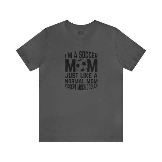 I'm a Soccer Mom Adult Unisex Mid-Level T-Shirt