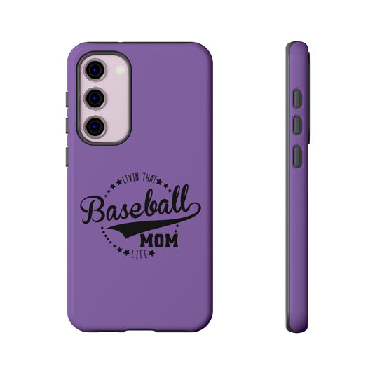 Livin that Baseball Mom Life Tough Phone Case