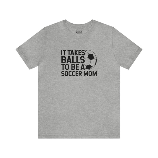 It Takes Balls Soccer Adult Unisex Mid-Level T-Shirt