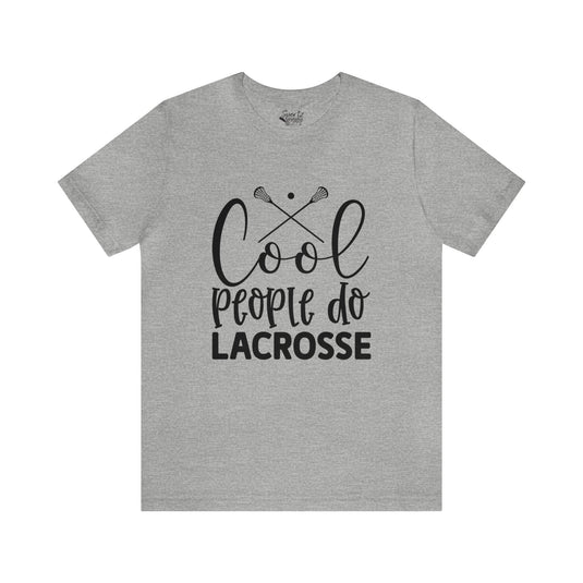 Cool People Do Lacrosse Adult Unisex Mid-Level T-Shirt