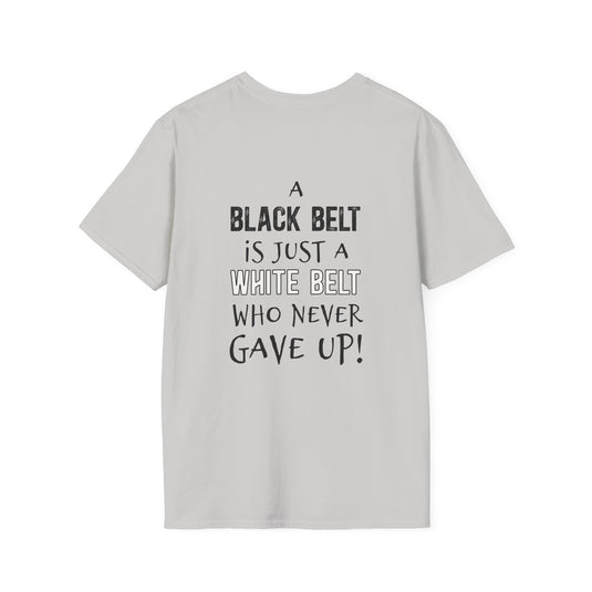 Key Martial Arts Unisex Adult Basic T-Shirt - A Black Belt is Just a White Belt Who Never Gave Up