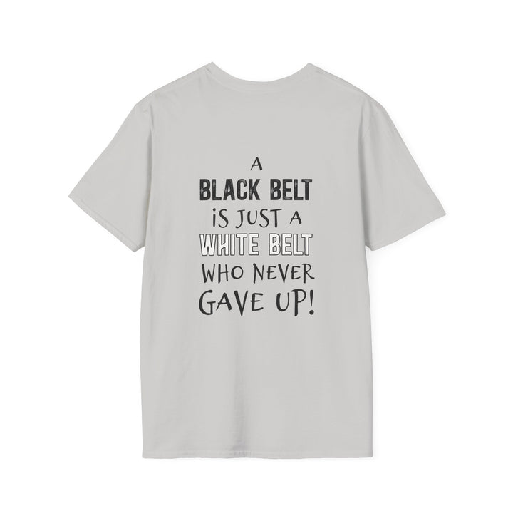 Key Martial Arts Unisex Adult T-Shirt - A Black Belt is Just a White Belt Who Never Gave Up