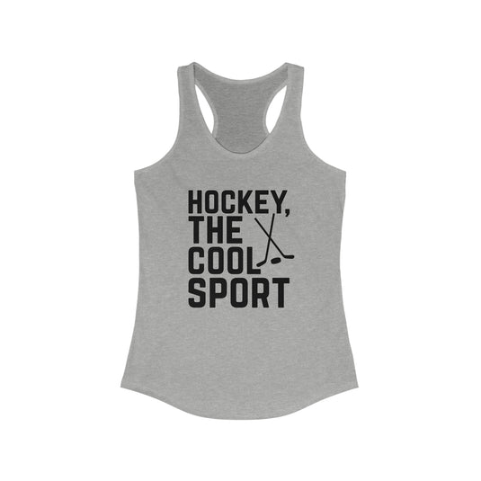 Hockey The Cool Sport Women's Racerback Tank