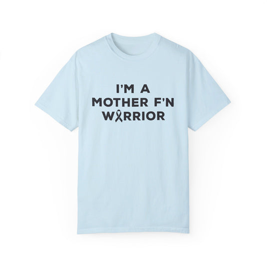 I'm A Mother F'n Warrior Adult Unisex Premium T-Shirt