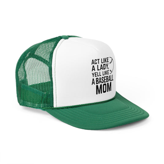 Act Like a Lady Baseball Trucker Hat