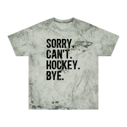 Sorry Can't Hockey Bye Rustic Design Adult Unisex Colorblast T-Shirt