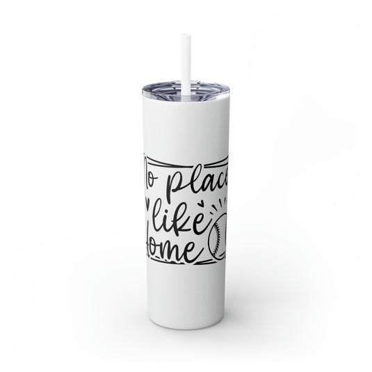 No Place Like Home V1 Baseball 20oz Skinny Tumbler with Straw in Matte or Glossy