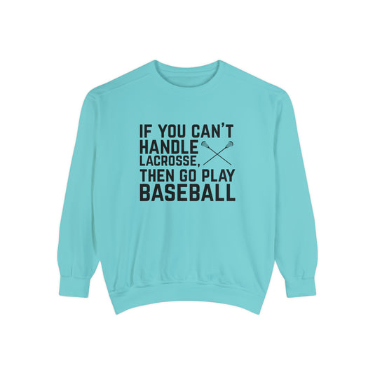 If You Can't Handle Lacrosse Adult Unisex Premium Crewneck Sweatshirt