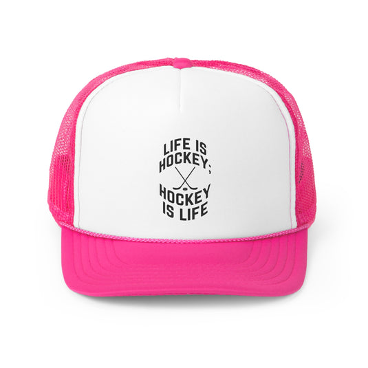 Life is Hockey Trucker Hat