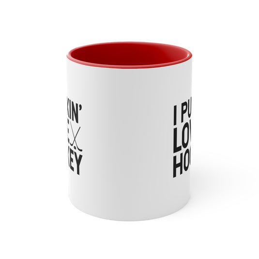 I Puckin' Love Hockey 11oz Accent Mug