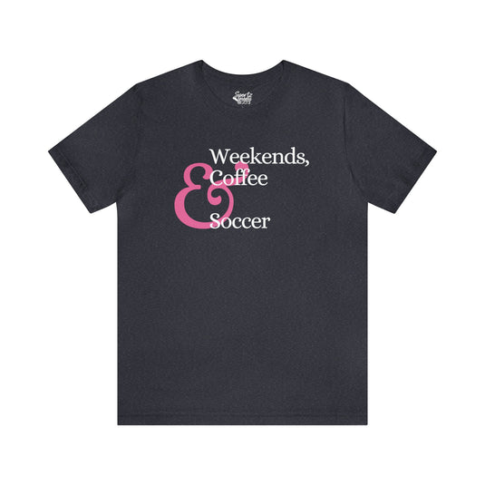 Weekends Coffee & Soccer Pink Design Adult Unisex Mid-Level T-Shirt