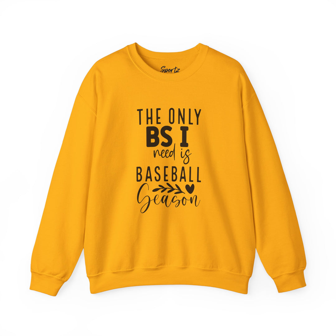 The Only BS I Need Baseball Adult Unisex Crewneck Sweatshirt