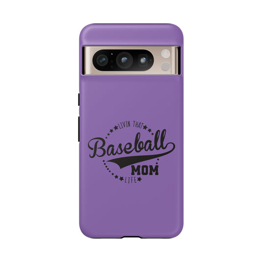 Livin that Baseball Mom Life Tough Phone Case