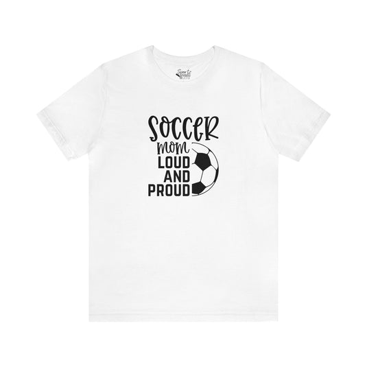 Soccer Mom Loud and Proud Adult Unisex Mid-Level T-Shirt