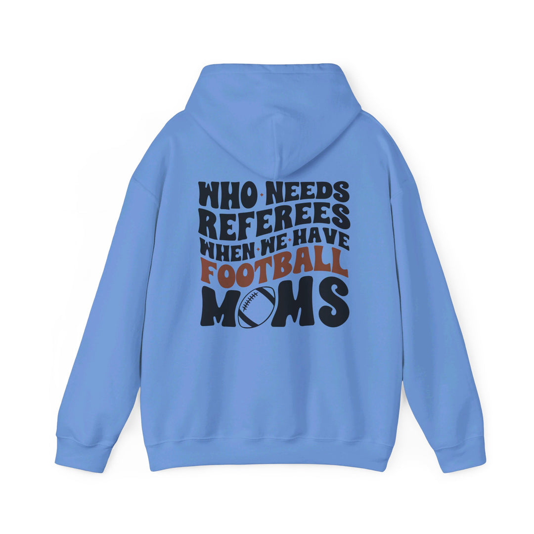 Who Needs Referees Football Unisex Adult Hooded Sweatshirt
