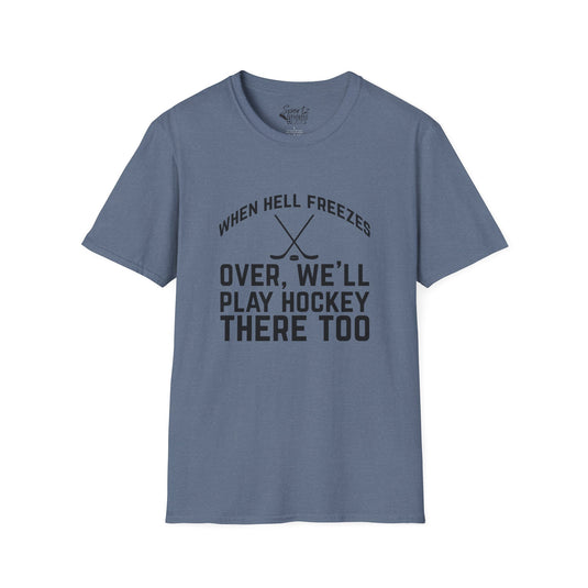 When Hell Freezes Over Hockey Adult Unisex Basic T-Shirt