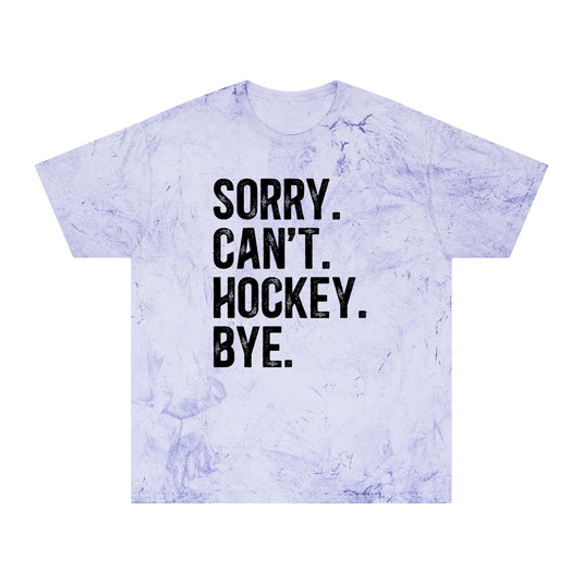 Sorry Can't Hockey Bye Rustic Design Adult Unisex Colorblast T-Shirt